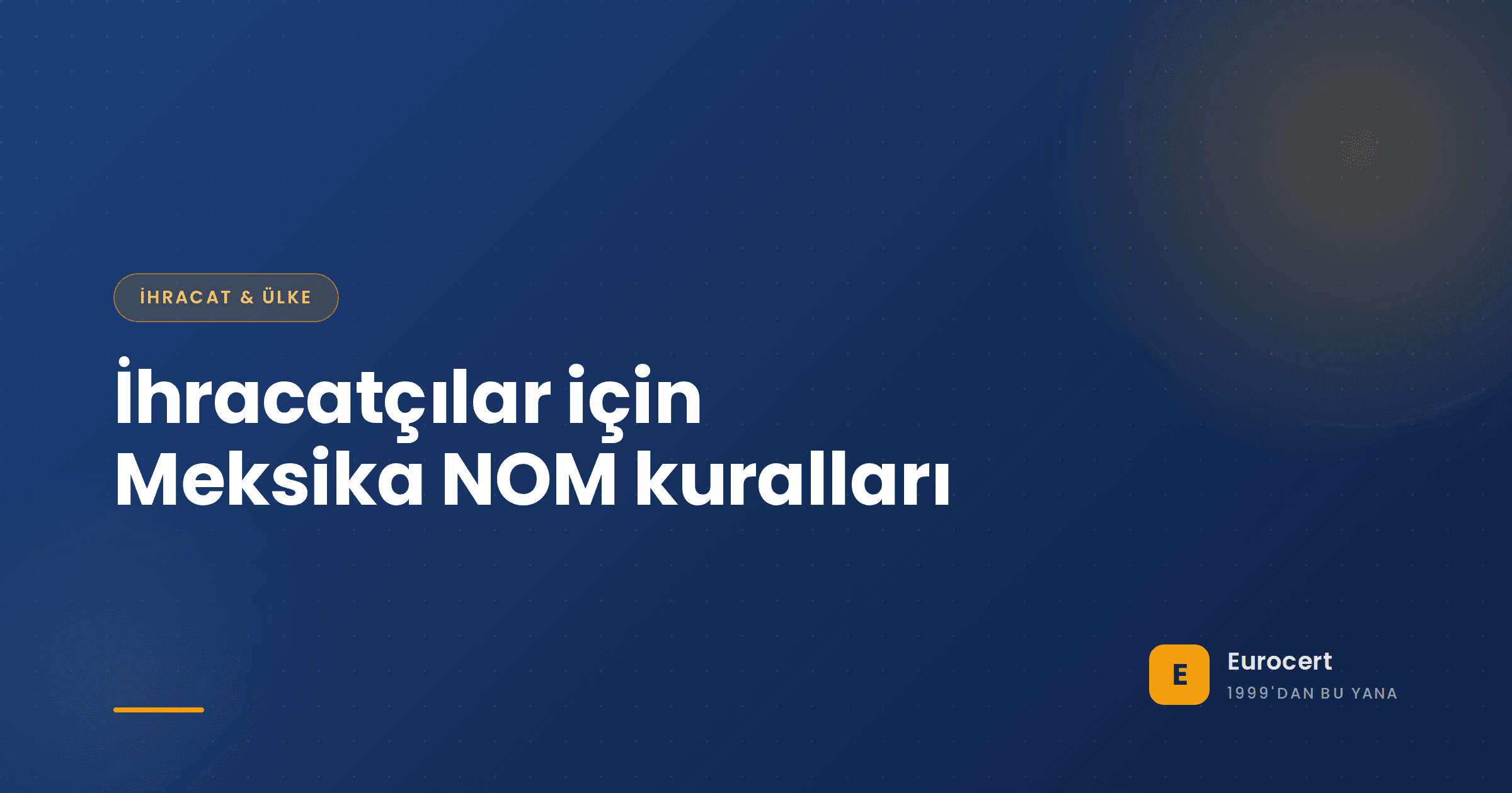 Meksika haritası, gümrük noktası ve ithal ürünlerde NOM uygunluk işaretini gösteren ürün etiketleri